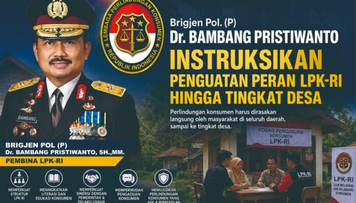 Brigjen Pol. (P) Dr. Bambang Pristiwanto Instruksikan Penguatan Peran LPK-RI Hingga Tingkat Desa